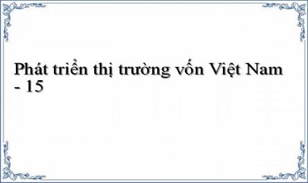 Đánh Giá Về Sự Phát Triển Của Thị Trường Vốn Việt Nam