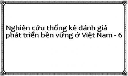 Xây Dựng Phương Pháp Tính Chỉ Số Tổng Hợp Đánh Giá Phát Triển Bền Vững Ở Việt Nam