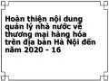 Hoàn thiện nội dung quản lý nhà nước về thương mại hàng hóa trên địa bàn Hà Nội đến năm 2020 - 16