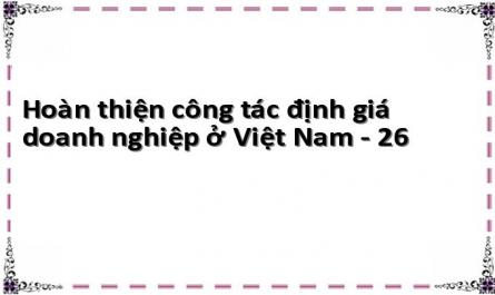 Hoàn thiện công tác định giá doanh nghiệp ở Việt Nam - 26