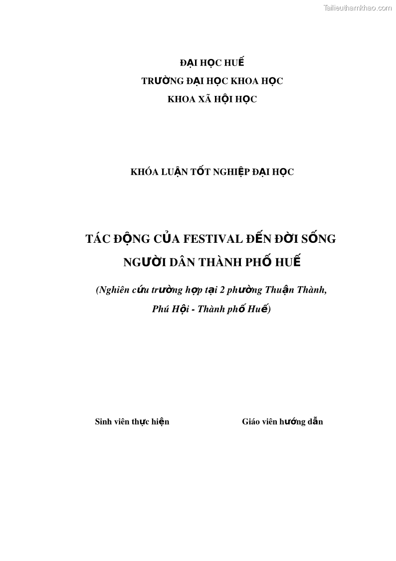 Khóa luận tốt nghiệp Tác động của Festival đến đời sống người dân thành phố Huế Nghiên cứu trường hợp tại 2 phường Thuận Thành, Phú Hội - thành phố Huế - 1 Trang 1