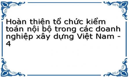 Hoàn thiện tổ chức kiểm toán nội bộ trong các doanh nghiệp xây dựng Việt Nam - 4