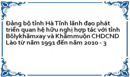Đảng bộ tỉnh Hà Tĩnh lãnh đạo phát triển quan hệ hữu nghị hợp tác với tỉnh Bôlykhămxay và Khămmuộn CHDCND Lào từ năm 1991 đến năm 2010 - 3