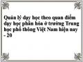 Quản lý dạy học theo quan điểm dạy học phân hóa ở trường Trung học phổ thông Việt Nam hiện nay - 20