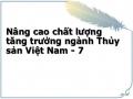Nâng cao chất lượng tăng trưởng ngành Thủy sản Việt Nam - 7