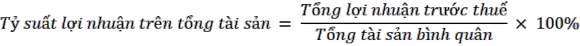 Chỉ tiêu này đánh giá khả năng tạo ra thu nhập từ tài sản của NH là bao 1