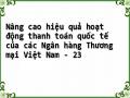 Nâng cao hiệu quả hoạt động thanh toán quốc tế của các Ngân hàng Thương mại Việt Nam - 23