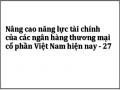 Nâng cao năng lực tài chính của các ngân hàng thương mại cổ phần Việt Nam hiện nay - 27