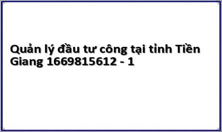 Quản lý đầu tư công tại tỉnh Tiền Giang 1669815612 - 1