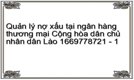 Quản lý nợ xấu tại ngân hàng thương mại Cộng hòa dân chủ nhân dân Lào 1669778721 - 1