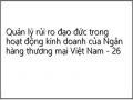 Quản lý rủi ro đạo đức trong hoạt động kinh doanh của Ngân hàng thương mại Việt Nam - 26