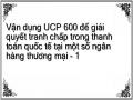 Vận dụng UCP 600 để giải quyết tranh chấp trong thanh toán quốc tế tại một số ngân hàng thương mại