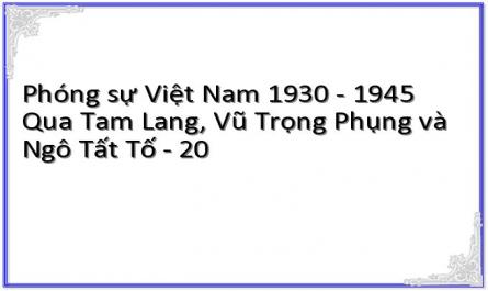 Phóng sự Việt Nam 1930 - 1945 Qua Tam Lang, Vũ Trọng Phụng và Ngô Tất Tố - 20