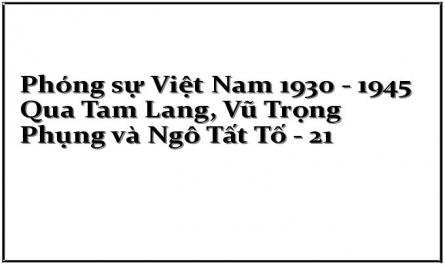 Phóng sự Việt Nam 1930 - 1945 Qua Tam Lang, Vũ Trọng Phụng và Ngô Tất Tố - 21
