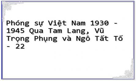 Phóng sự Việt Nam 1930 - 1945 Qua Tam Lang, Vũ Trọng Phụng và Ngô Tất Tố - 22