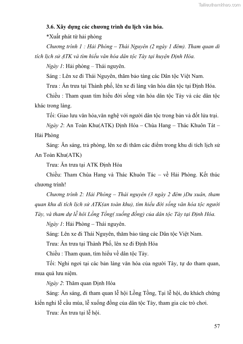 Khóa luận tốt nghiệp Văn hóa du lịch Đặc điểm và giá trị văn hóa của dân tộc Tày tại Định Hóa -Thái Nguyên. Hiện trạng và giải pháp - 8 Trang 57