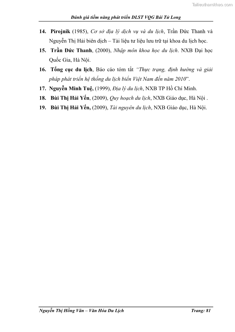 Khóa luận tốt nghiệp Văn hóa du lịch Đánh giá tiềm năng phát triển du lịch sinh thái VQG Bái Tử Long - 11 Trang 81