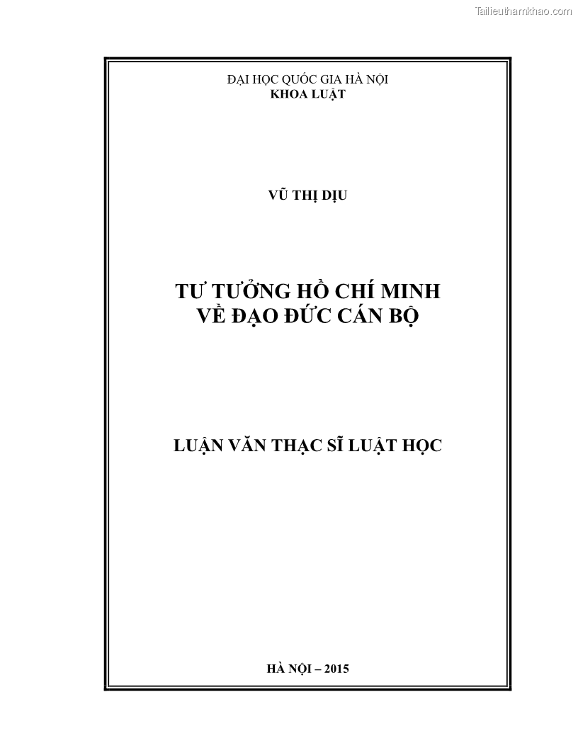 Luận văn thạc sĩ luật học Tư tưởng Hồ Chí Minh về đạo đức cán bộ - 1 Trang 1