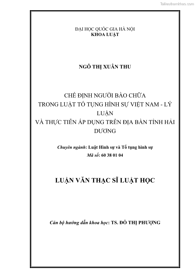 Luận văn thạc sĩ luật học Chế định người bào chữa trong Luật tố tụng hình sự Việt Nam - Lý luận và thực tiễn áp dụng trên địa bàn tỉnh Hải Dương - 1 Trang 1