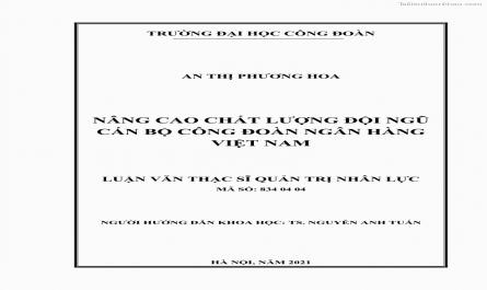 Luận văn thạc sĩ quản trị nhân lực Nâng cao chất lượng đội ngũ cán bộ Công đoàn Ngân hàng Việt Nam - 1