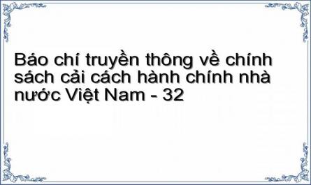 Báo chí truyền thông về chính sách cải cách hành chính nhà nước Việt Nam - 32