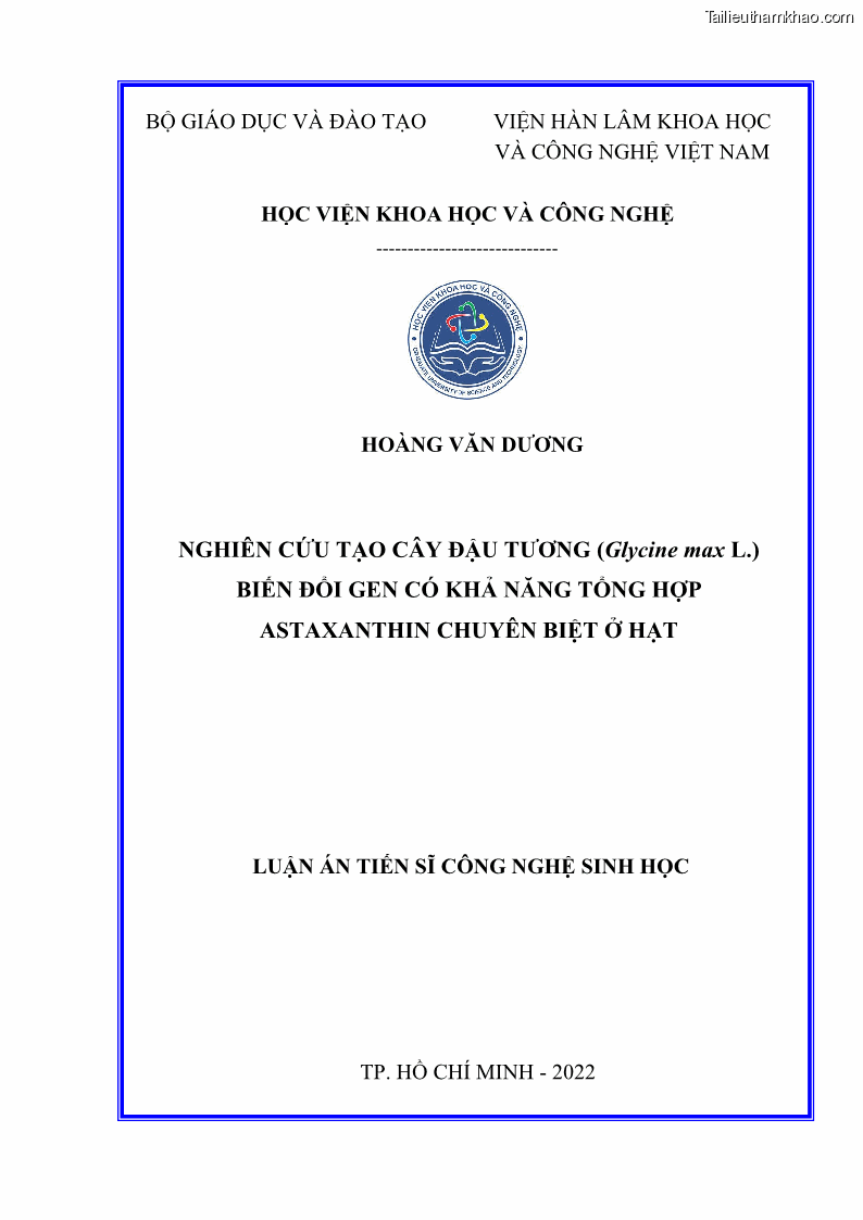 Luận án tiến sĩ công nghệ sinh học Nghiên cứu tạo cây đậu tương Glycine max L. biến đổi gen có khả năng tổng hợp astaxanthin chuyên biệt ở hạt - 1 Trang 1