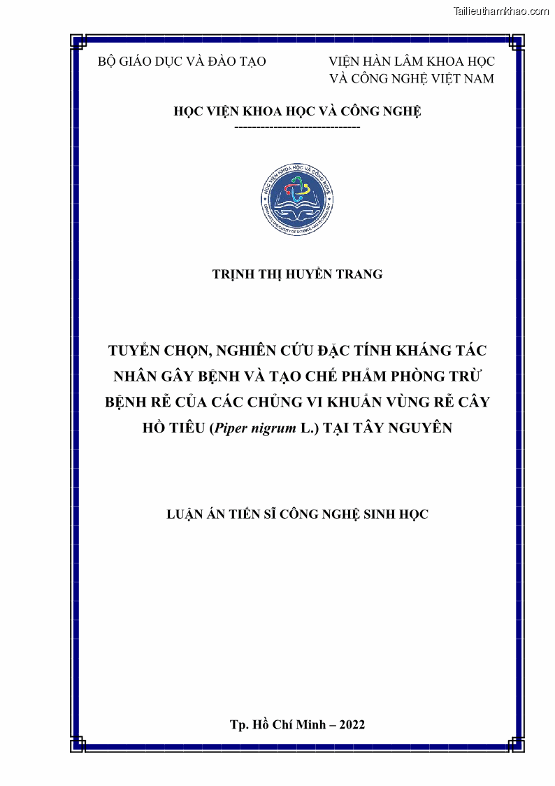 Luận án tiến sĩ công nghệ sinh học Tuyển chọn, nghiên cứu đặc tính kháng tác nhân gây bệnh và tạo chế phẩm phòng trừ bệnh rễ của các chủng vi khuẩn vùng rễ cây hồ tiêu Piper nigrum L. tại Tây Nguyên - 1 Trang 1