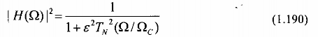 trong đó  là thông số của bộ lọc nó có quan hệ với độ gợn sóng trong 1