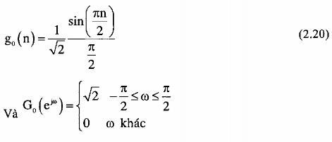 Nghĩa là G 0 e j  là một bộ lọc thông thấp lý tưởng áp dụng 4 18 ta 9