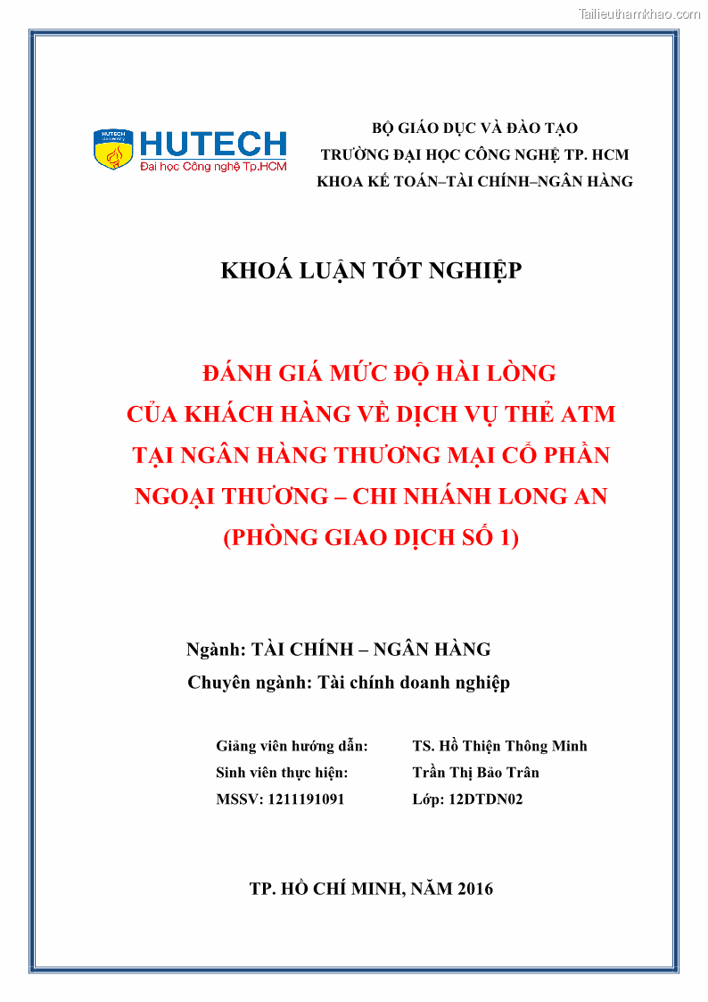 Khóa luận tốt nghiệp Đánh giá mức độ hài lòng của khách hàng về dịch vụ thẻ ATM tại Ngân hàng TMCP Ngoại thương Việt Nam – Chi nhánh Long An PGD số 1 - 1 Trang 1