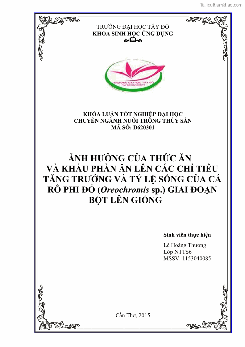 Khóa luận tốt nghiệp nuôi trồng thủy sản Ảnh hưởng của thức ăn và khẩu phần ăn lên các chỉ tiêu tăng trưởng và tỷ lệ sống của cá rô phi đỏ Oreochromis sp. giai đoạn bột lên giống - 1 Trang 1