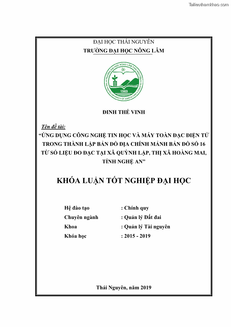 Khóa luận tốt nghiệp Ứng dụng công nghệ tin học và máy toàn đạc điện tử trong thành lập bản đồ địa chính mảnh bản đồ số 16 từ số liệu đo đạc tại xã Quỳnh Lập, thị xã Hoàng Mai, tỉnh Nghệ An - 1 Trang 1