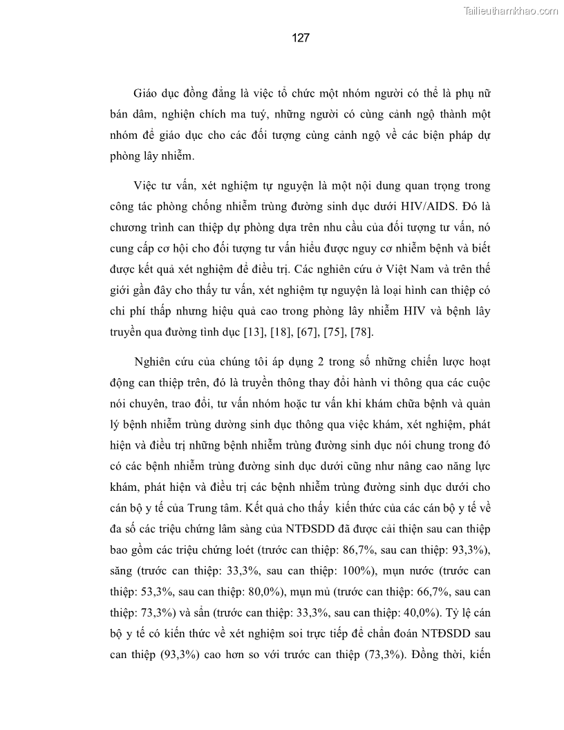 Luận án tiến sĩ y học Thực trạng mắc các bệnh nhiễm trùng đường sinh dục dưới ở phụ nữ bán dâm tại Trung tâm Chữa bệnh-Giáo dục-Lao động Xã hội số II Hà Nội và đánh giá hiệu quả can thiệp - 22 Trang 127