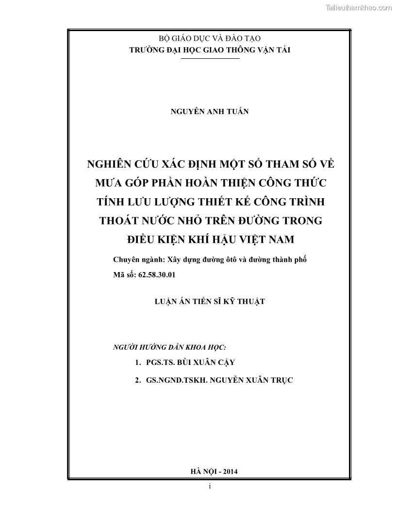 Luận án tiến sĩ kỹ thuật Nghiên cứu xác định một số tham số về mưa góp phần hoàn thiện công thức tính lưu lượng thiết kế công trình thoát nước nhỏ trên đường trong điều kiện khí hậu Việt Nam - 1 Trang 1