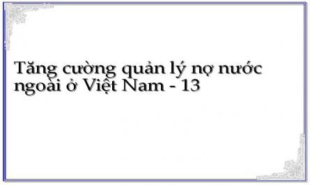 Tăng cường quản lý nợ nước ngoài ở Việt Nam - 13