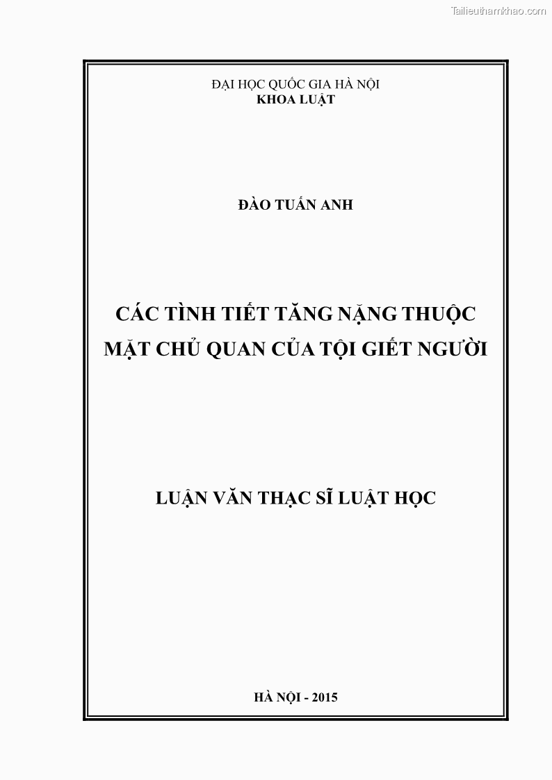 Luận văn thạc sĩ luật học Các tình tiết tăng nặng thuộc mặt chủ quan của tội giết người - 1 Trang 1
