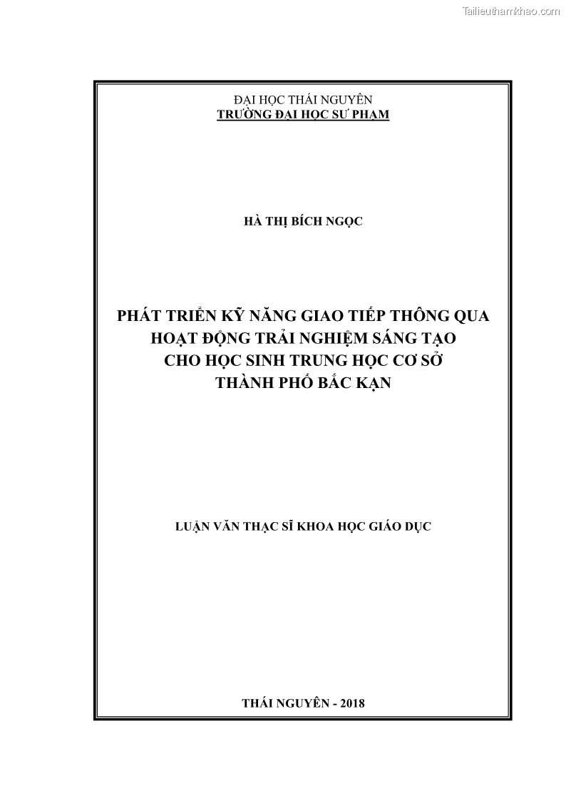 Luận văn thạc sĩ khoa học giáo dục Phát triển kỹ năng giao tiếp thông qua hoạt động trải nghiệm sáng tạo cho học sinh trung học cơ sở thành phố Bắc Kạn - 1 Trang 1