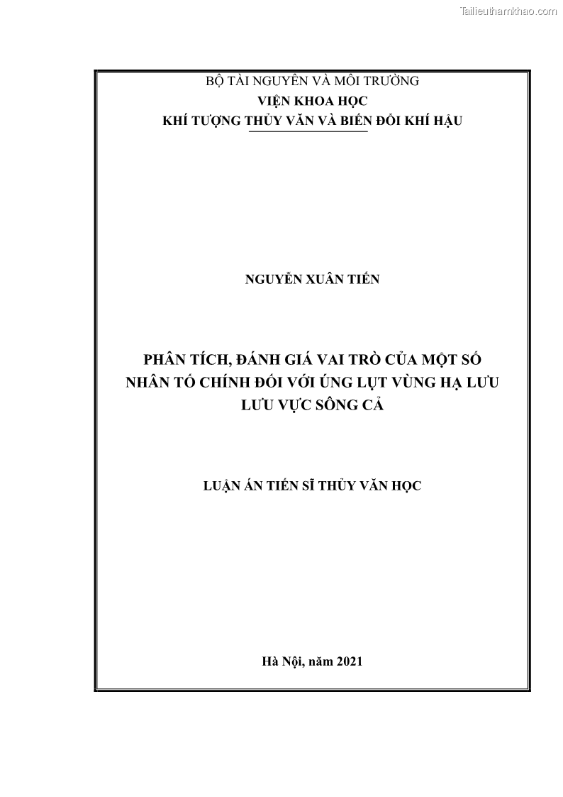 Luận án tiến sĩ thủy văn học Phân tích, đánh giá vai trò của một số nhân tố chính đối với úng lụt vùng hạ lưu lưu vực Sông Cả - 1 Trang 1