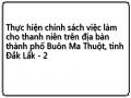 Thực hiện chính sách việc làm cho thanh niên trên địa bàn thành phố Buôn Ma Thuột, tỉnh Đắk Lắk - 2