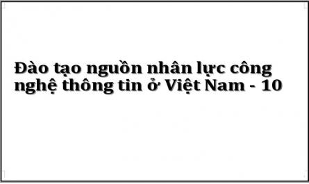 Đánh Giá Chung Về Đào Tạo Nhân Lực Cntt Ở Việt Nam