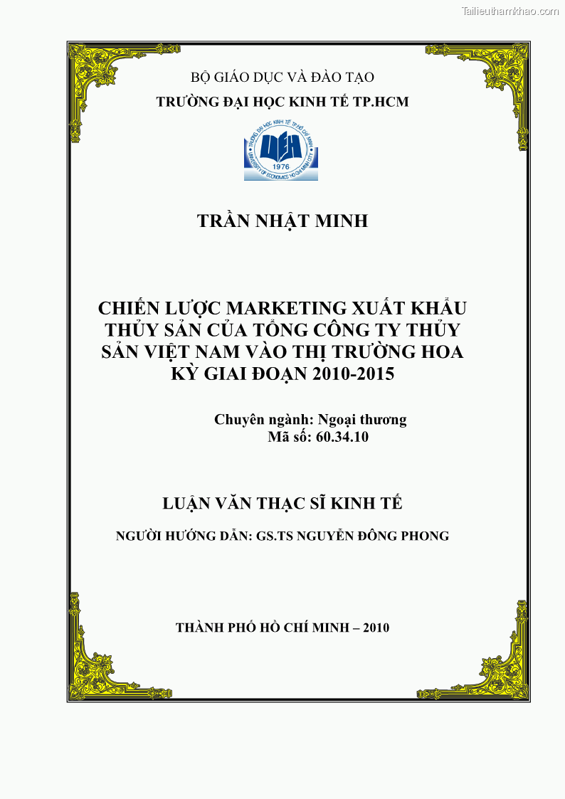 Luận văn thạc sĩ kinh tế Chiến lược Marketing xuất khẩu thủy sản của tổng Công ty thủy sản Việt Nam vào thị trường Hoa Kỳ giai đoạn 2010-2015 - 1 Trang 1
