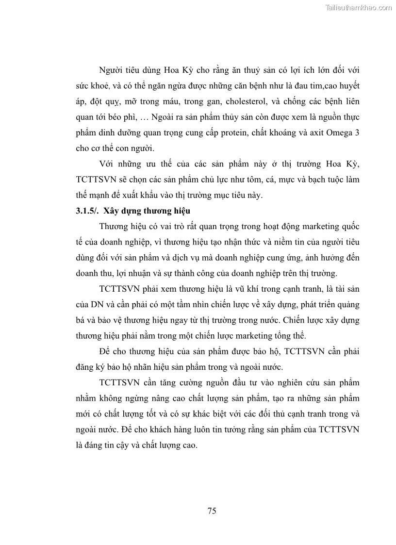 Luận văn thạc sĩ kinh tế Chiến lược Marketing xuất khẩu thủy sản của tổng Công ty thủy sản Việt Nam vào thị trường Hoa Kỳ giai đoạn 2010-2015 - 8 Trang 85