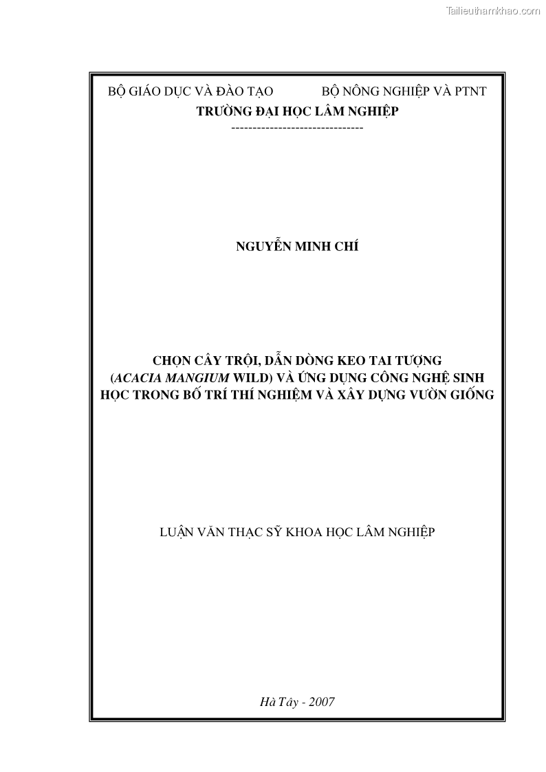 Luận văn thạc sĩ khoa học lâm nghiệp Chọn cây trội, dẫn dòng Keo tai tượng Acacia mangium Wild và ứng dụng công nghệ sinh học trong bố trí thí nghiệm và xây dựng vườn giống - 1 Trang 1
