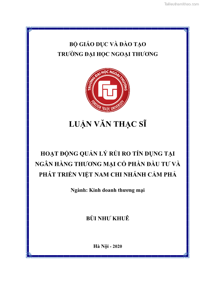 Luận văn thạc sĩ kinh doanh thương mại Hoạt động quản lý rủi ro tín dụng tại Ngân hàng TMCP Đầu tư và Phát triển Việt Nam - Chi nhánh Cẩm Phả - 1 Trang 1