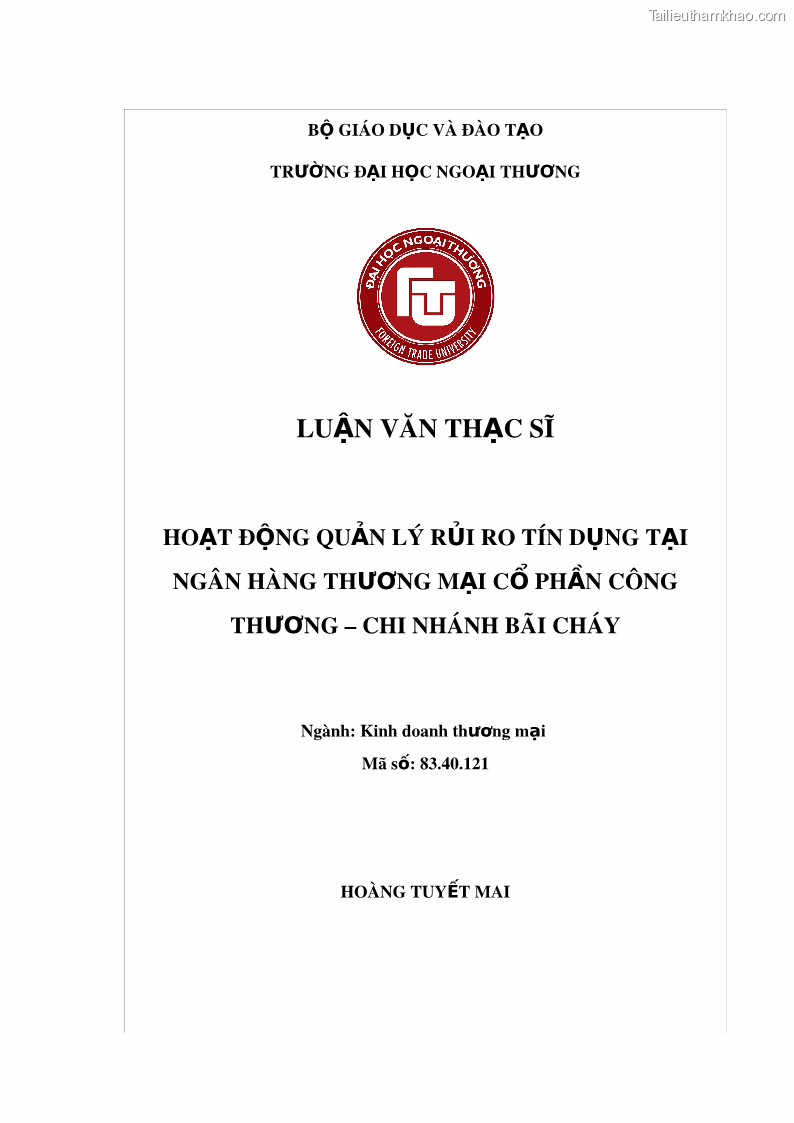 Luận văn thạc sĩ kinh doanh thương mại Hoạt động quản lý rủi ro tín dụng tại Ngân hàng TMCP Công Thương – Chi nhánh Bãi Cháy - 1 Trang 1