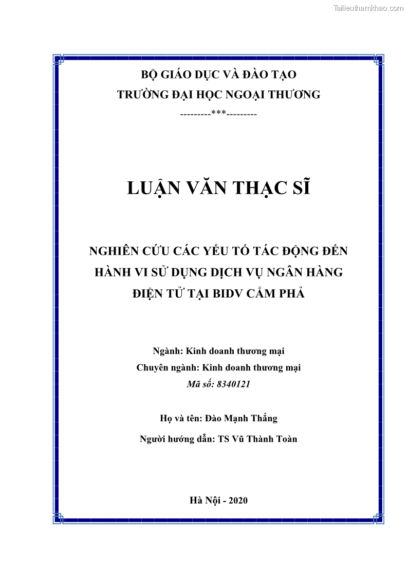 Luận văn thạc sĩ kinh doanh thương mại Nghiên cứu các yếu tố tác động đến hành vi sử dụng dịch vụ ngân hàng điện tử tại BIDV Cẩm Phả - 1 Trang 2