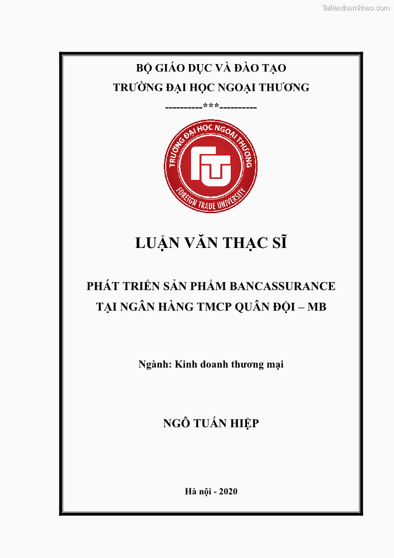 Luận văn thạc sĩ kinh doanh thương mại Phát triển các sản phẩm Bancassurance tại Ngân hàng TMCP Quân đội – MB - 1 Trang 1