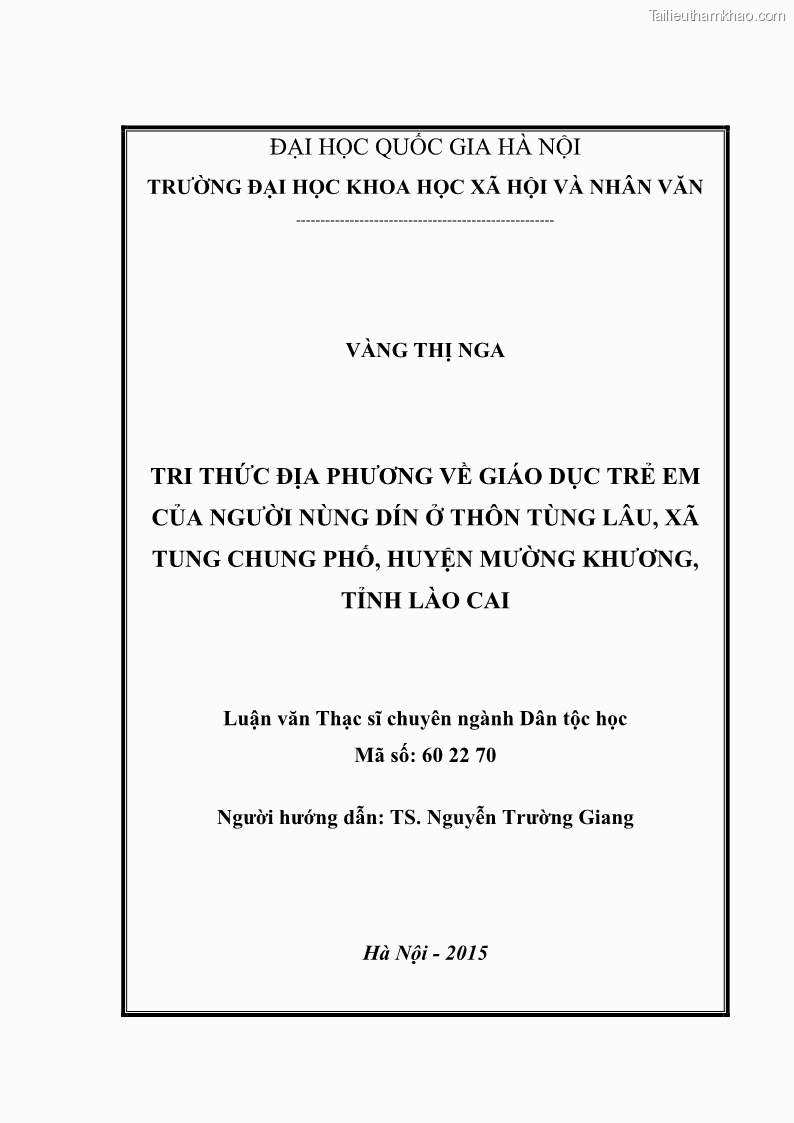 Luận văn thạc sĩ dân tộc học Tri thức địa phương về giáo dục trẻ em của người Nùng Dín ở thôn Tùng Lâu, Xã Tung Chung Phố, Huyện Mường Khương, tỉnh Lào Cai - 1 Trang 1