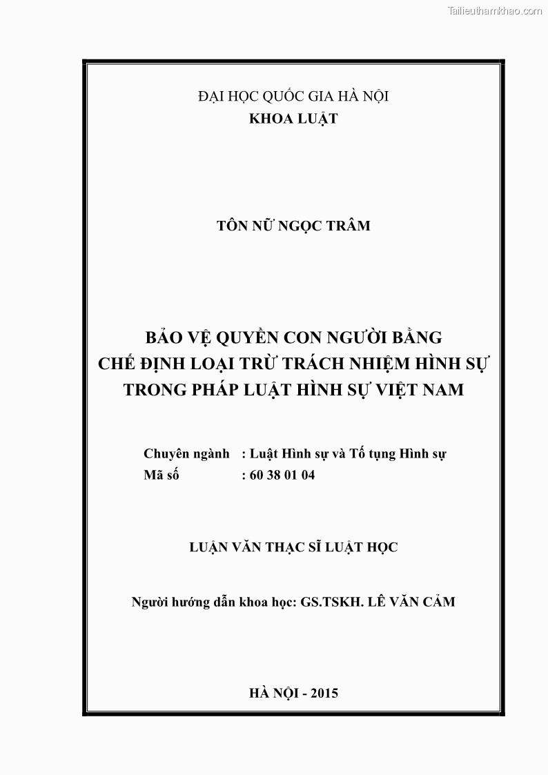 Luận văn thạc sĩ luật học Bảo vệ quyền con người bằng chế định loại trừ trách nhiệm hình sự trong pháp luật hình sự Việt Nam - 1 Trang 2