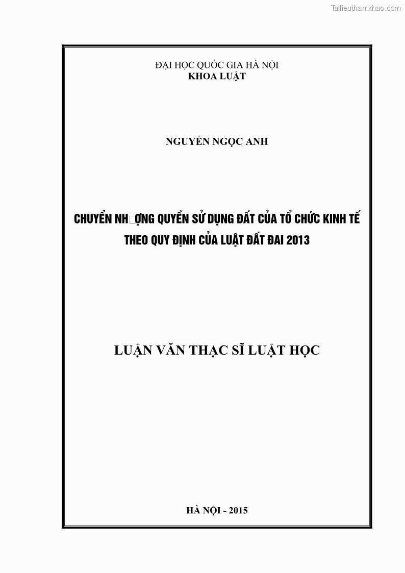Luận văn thạc sĩ luật học Chuyển nhượng quyền sử dụng đất của tổ chức kinh tế theo quy định của Luật Đất đai 2013 - 1 Trang 1